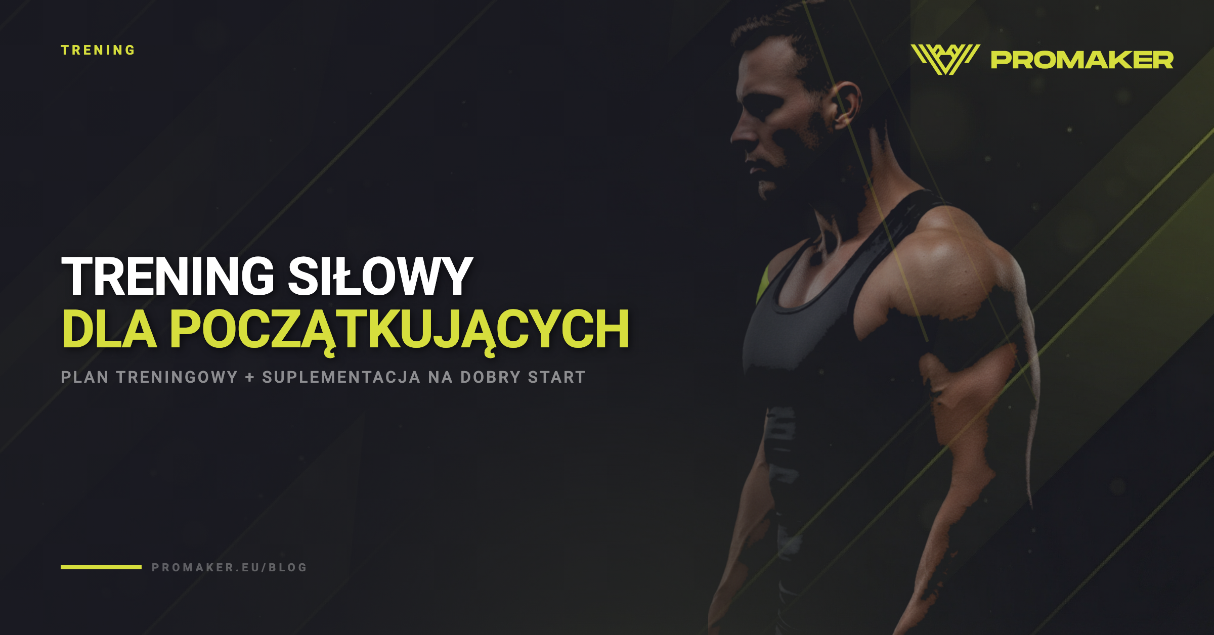 Trening silowy dla poczatkujacych + suplementacja
