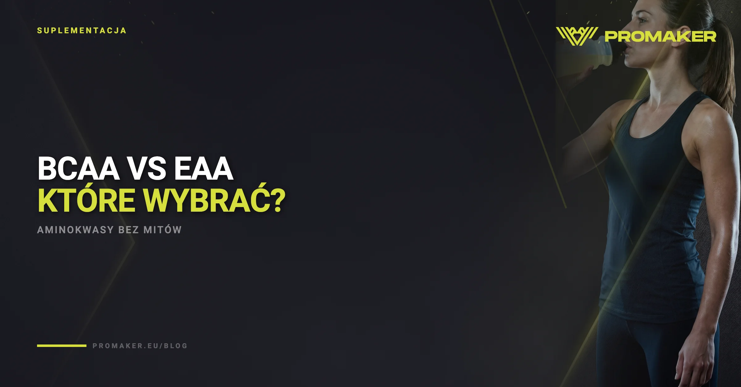 BCAA vs EAA — które aminokwasy wybrać?