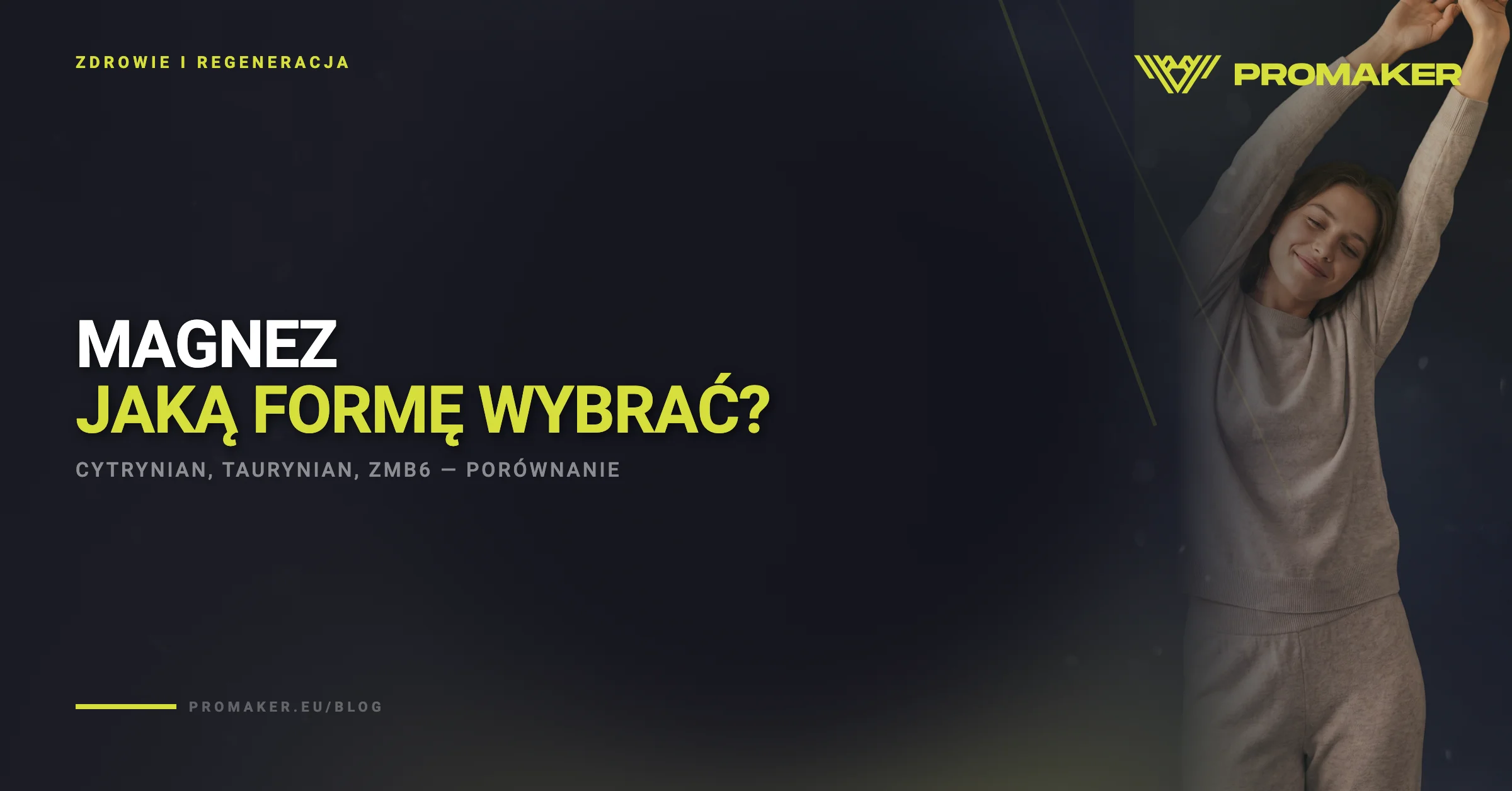 Magnez — jaką formę wybrać?