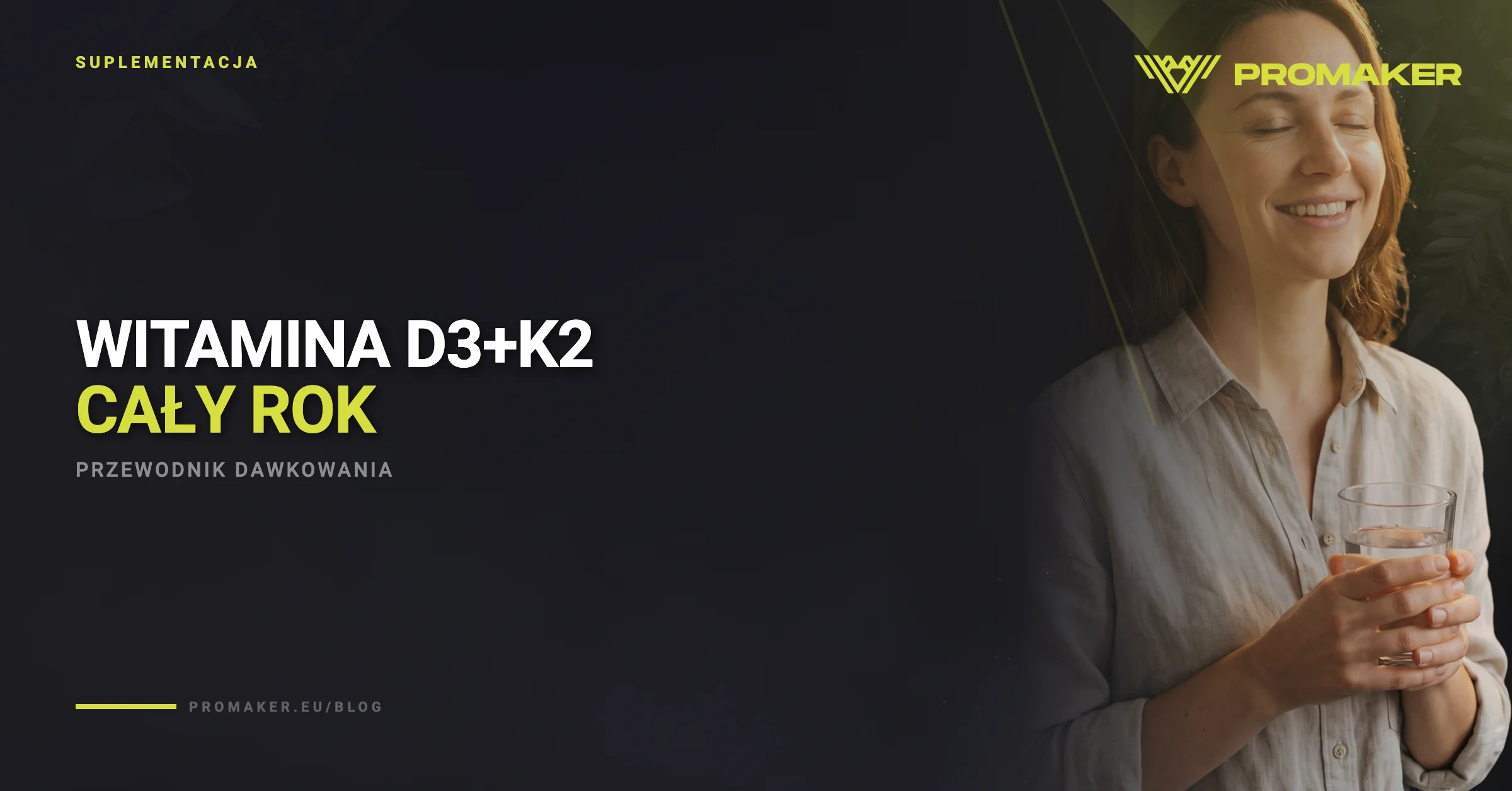 Witamina D3+K2 — przewodnik na cały rok